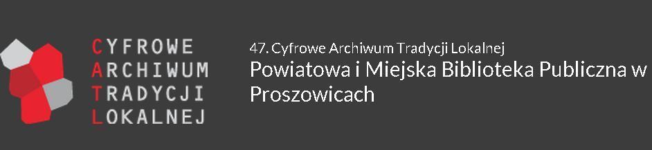 Cyfrowe Archiwum Tradycji Lokalnej w Proszowicach
